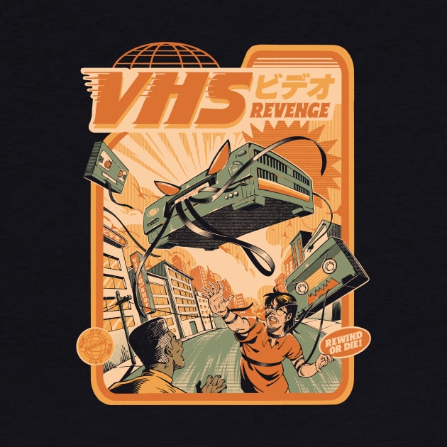 VHS Revenge by Ilustrata